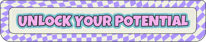 UNLOCKYOUR POTENTIAL